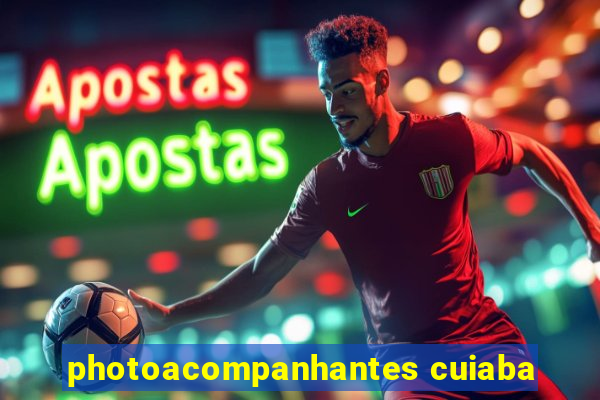 photoacompanhantes cuiaba